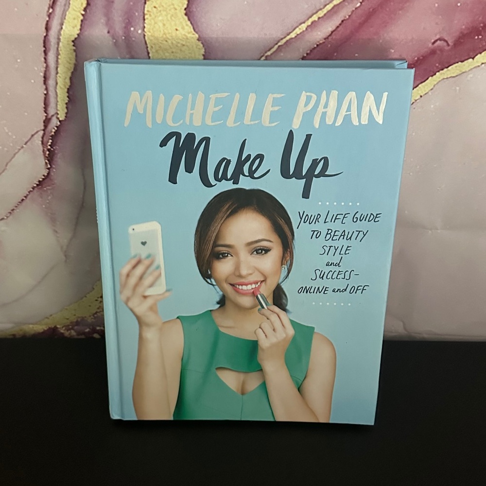 MICHELLE PHAN - MAKEUP LIFE GUIDE TO BEAUTY STYL AND SUCCESS BOOK